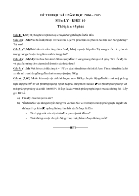 Đề thi học kì I năm học 2014  2015 môn Lý  Khối 10 thời gian 45 phút